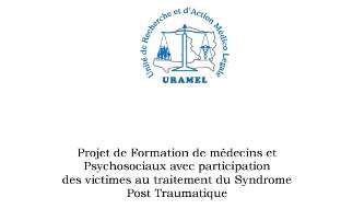 URAMEL : Projet de Formation de médecins et Psychosociaux avec participation des victimes au traitement du Syndrome Post Traumatique