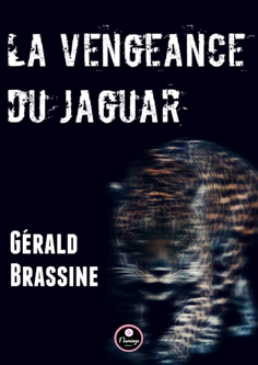 La vengeance du Jaguar de Gérald Brassine