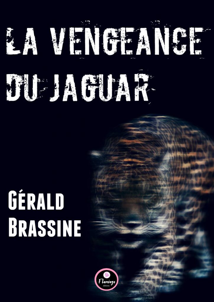 La vengeance du Jaguar, Gérald Brassine, Flamingo Editions