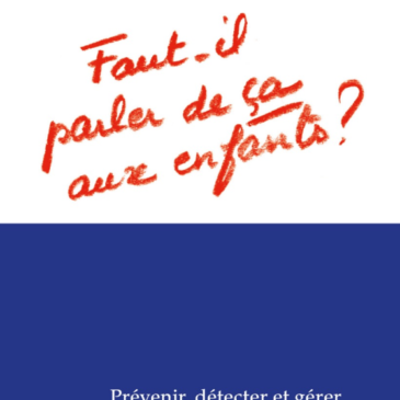 « Faut-il parler de cela aux enfants ? »